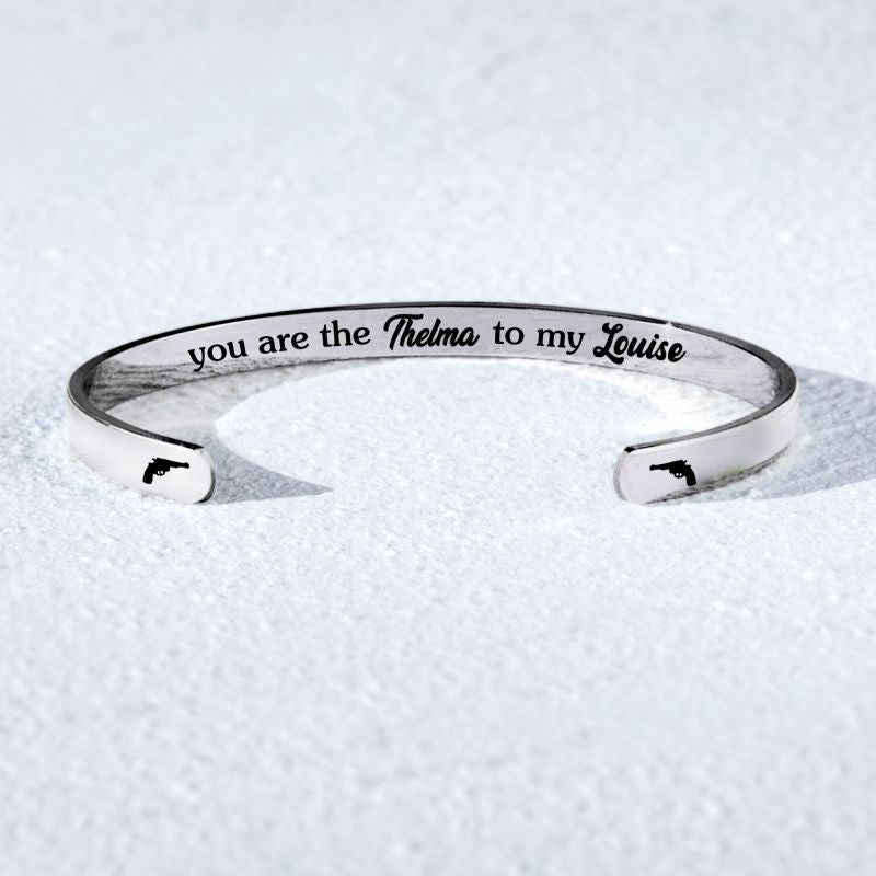 FOR FRIENDS - YOU ARE THE LOUISE TO MY THELMA BRACELET